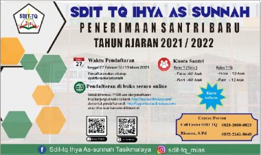 PENERIMAAN SANTRI BARU SDIT-TQ IAS TA 2021/2022