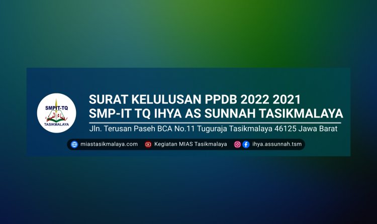 Surat Kelulusan PPDB 2022-2023 - SMPIT-TQ Ihya As Sunnah