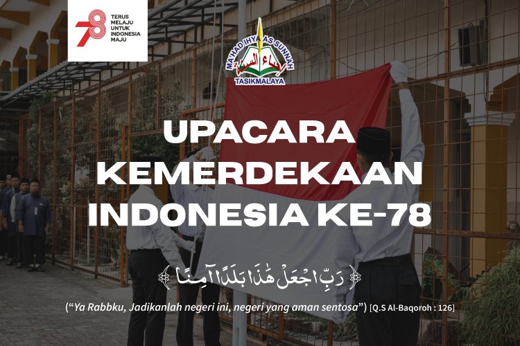 Semangat Kemerdekaan: Ma'had Ihya As-Sunnah Tasikmalaya Meriahkan HUT RI ke-78